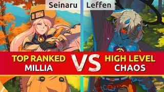 GGST ▰ Seinaru (TOP Ranked Millia) vs Leffen (Happy Chaos). High Level Gameplay