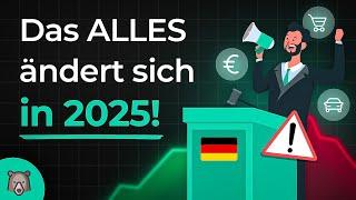 Diese ÄNDERUNGEN erwarten uns ALLE 2025!