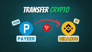 Payeer to Binance Payment Transfer in 2024 || How to Transfer Crypto From Payeer to Binance