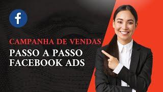 Tráfego Pago | Como criar uma campanha de vendas no facebook ads passo a passo | Meta ads