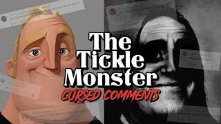 Tickle Monster Cursed Comments