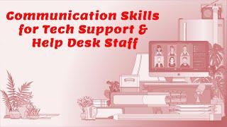 Customer Service Skills Training for Tech Support Employees & Help Desk Staff