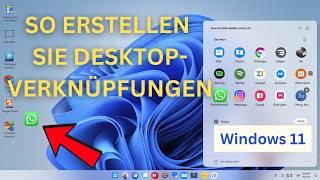 So erstellen Sie Desktop Verknüpfungen – Tutorial Tipps für Windows 11 – kostenlos und ganz einfach