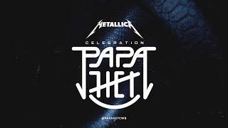 PAPA HET: METALLICA CELEBRATION