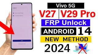 Vivo V27 Pro / V29 FRP Bypass ANDROID 14 (without pc) - LATEST UPDATE 2024