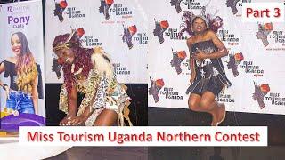 Talent Show Miss Tourism Uganda Northern Region Contest Part 3