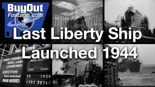 Last Liberty Ship Launched 1944