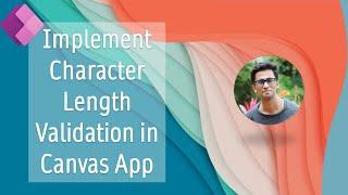 Character Length Validation for a Textbox in a Canvas Power App | Power Platform