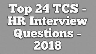24 TCS - HR Interview Questions And Answers
