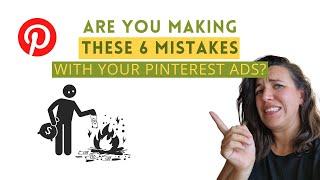 6 Pinterest Ad Mistakes That Are Costing You Sales in 2024 (And How to Fix Them Fast)