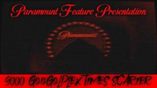 Paramount Feature Presentation ~ 9000 Googolplex Times Scarier!
