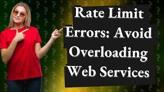 What is a rate limit error?