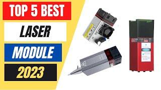 Top 5 Best Laser Module Review in 2023