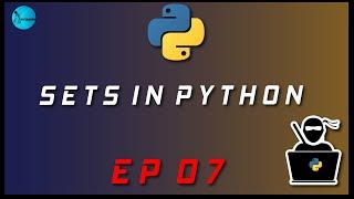 Sets In Python [2020] | Python (zero to hero) | Episode 07