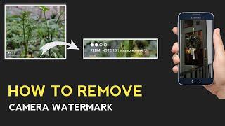 How To Remove Camera Watermark From Photo ? ( Remove Phone's Logo From Image )