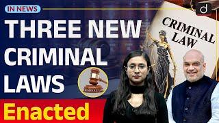 Three New Criminal Laws Enacted | IPC Repealed | InNews | Drishti IAS  English