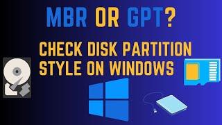 MBR or GPT ?| How to Check Disk Partition Style on Windows |