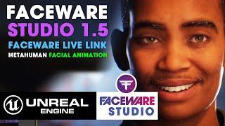 Faceware Studio 1.5 ~ MetaHuman Facial Animation into Unreal Engine via Faceware Live Link Plugin