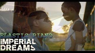 IMPERIAL DREAMS, 2017 trailer instrumental piano version, ELASTIC PIANO