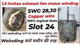 24 Slot 18 inch exhaust fan motor winding data Exhust fan riwainding data! exjhust fan motor winding