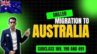 Subclass 189, 190 and 491 | Skilled Migration to Australia | Get Australia PR