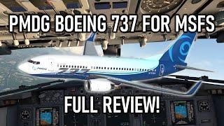 Full Review: PMDG Boeing 737 Series for Microsoft Flight Simulator!