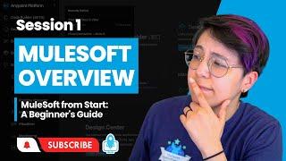 Session 1: MuleSoft Overview | MuleSoft from Start: A Beginner's Guide