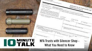 #10MinuteTalk - NFA Trusts with Silencer Shop — What You Need to Know