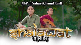 SHALAWAT MEDLEY - NISFUN NAHAR & ISMUL RUSLI ( Official Video ) #nisfunnahar