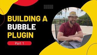 Bubble Plugins - Part 1: Building a dropdown element