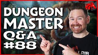 Live Dungeon Master Q&A #88