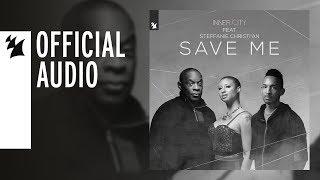 Inner City feat. Steffanie Christi'an - Save Me