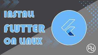 How to install Flutter on Linux Mint, Ubuntu, Other Linux Distributions