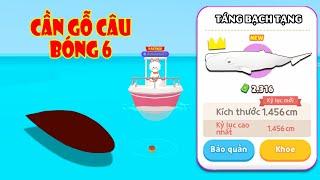 (Play Together) 48 Giờ Cần Gỗ Câu Bóng 6 Cá Nhà Táng Bạch Tạng Vương Miện