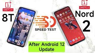 OnePlus Nord 2 vs OnePlus 8T Speetest After Android 12 Update Ram Management Comparison 