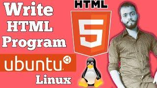 HTML Program In Ubuntu Linux | How to Write HTML In Linux