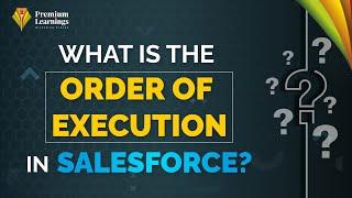 What is Order of Execution in Salesforce ? | Question - 05 | Salesforce Interview Preparation Series