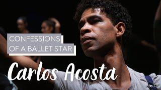 Carlos Acosta: Confessions of a Ballet Star