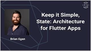 Keep it Simple, State: Architecture for Flutter Apps (DartConf 2018)