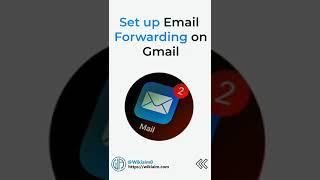 Set up Email Forwarding on Gmail (Manual and Automatic)
