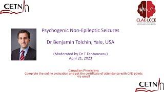 CETN Rounds Functional Seizures Dr Benjamin Tolchin