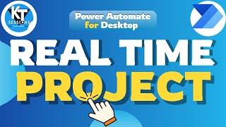 Power Automate Desktop Real Time Project | KT Sessions | Power Automate Desktop Tutorials