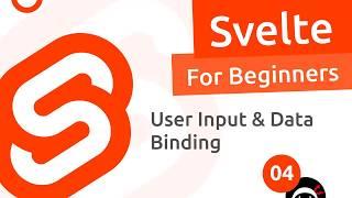 Svelte Tutorial for Beginners #4 - User Input & Data Binding