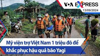 Mỹ viện trợ Việt Nam 1 triệu đô để khắc phục hậu quả bão Yagi | Truyền hình VOA 13/9/24