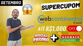 Cupons WEBCONTINENTAL Setembro 2024 | 1.000R$ OFF E O MELHOR CASHBACK DO MERCADO CÓDIGO NO VÍDEO!!