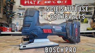 [BOSCH PRO] SCIE SAUTEUSE GST 18V LI S - Test et présentation