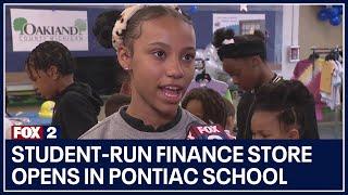 Student-run finance store opens in Pontiac school, offering real-time financial education