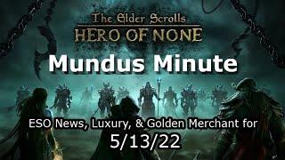 ESO Mundus Minute 5/13/22 - PTS Patch Notes & Yes Cyrodiil is Stable