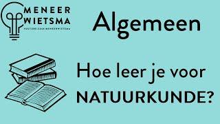 Natuurkunde uitleg Algemeen: Hoe leer je voor natuurkunde?