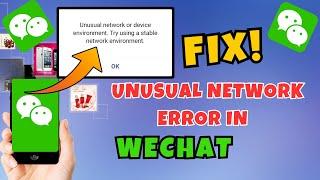 FIX Unusual Network or Device Environment in Wechat | Wechat registration